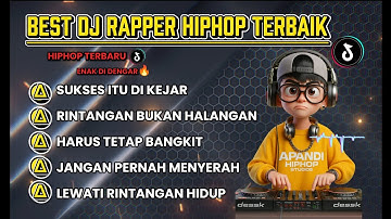 🎶SUKSES ITU DI KEJAR🎧 || BEST DJ RAPPER HIPHOP TERBARU 2025 || ENAK DI DENGAN || FULL ALBUM #hiphop