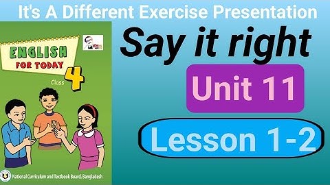 Say it right। Unit 11। Lesson 1-2। English For Today। For Class Four। Learning English। Munshi Tv 99