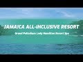 Jamaica All Inclusive Resort Experiences: Grand Palladium ...