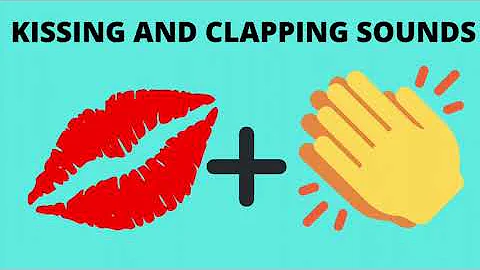 Kissing and clapping sounds (1 hour)