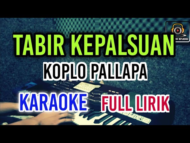 KARAOKE - TABIR KEPALSUAN || Versi New Pallapa class=