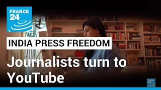 Indian journalists turn to YouTube as press freedom declines under Modi • FRANCE 24 English