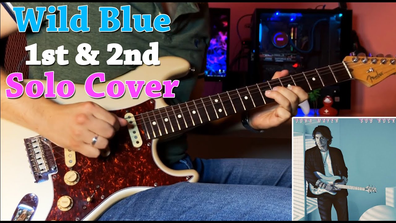 John Mayer Wild Blue Solo Cover Youtube