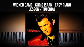 WICKED GAME - CHRIS ISAAK - EASY PIANO LESSON / TUTORIAL