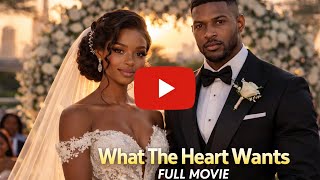 What The Heart Wants (Full Movie - Part 1 & 2)