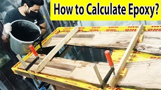 How to Calculate Epoxy | How much Epoxy Required for my Project | Easy way to calculate Epoxy resin