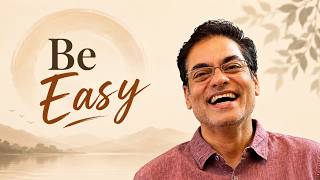 🌿 Be Easy: जीवन को कठिन बनाना बंद करें | Brajesh Gautam