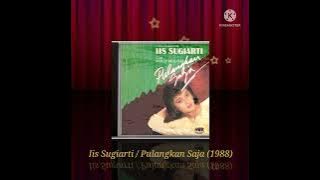 Iis Sugiarti / Pulangkan Saja (Digitally Remastered Audio / 1988)