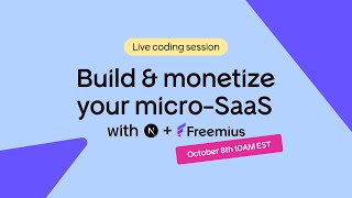 Live Coding: Build & Monetize Your SaaS with Next.js + Freemius