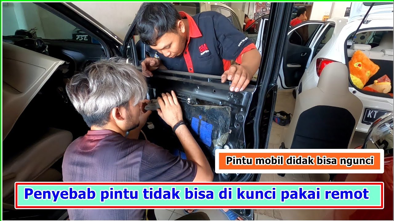 Penyebab pintu  mobil tidak  bisa  di kunci  dengan remote 