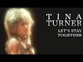 Tina turner  lets stay together official music