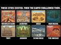 13 Lost Civilizations That Were Swallowed by the Earth Overnight