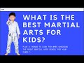 BEST MARTIAL ARTS FOR KIDS