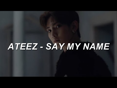ATEEZ (에이티즈) - 'SAY MY NAME' Easy Lyrics