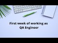 Day in the life of QA Engineer (First day) | Vlogs #1