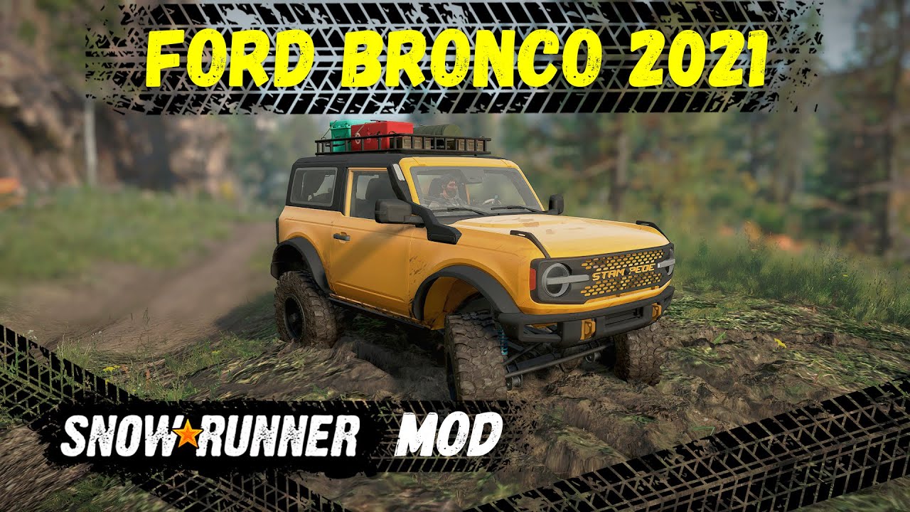 SnowRunner mod - Ford Bronco 2021 (Stampede) | SnowRunner мод - Форд Бронко 2021