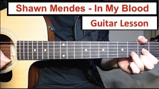 Shawn Mendes - In My Blood | Guitar Lesson (Tutorial) How to play Fingerpicking Intro + Chords