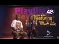Roqy Tyraid & DJ Ash10 | Playlist48  | Full episode