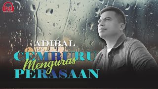 ADIBAL - CEMBURU MENGURAS PERASAAN [ MV]