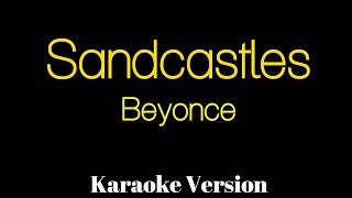Beyonce - Sandcastles Karaoke