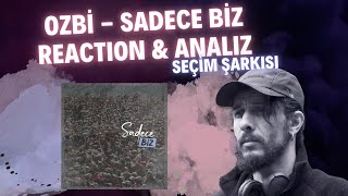 Ozbi - Sadece Biz (CHP Seçim Şarkısı) | ANALİZ & TEPKİ !!! Resimi