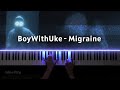 Boywithuke  migraine piano