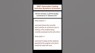 SELENIUM : Difference between driver.close() and driver.quit() in Selenium.