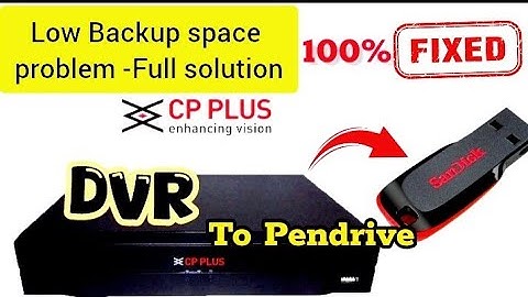 Cp plus dvr mein pendrive back-up problem  #low_backup_space_problem #dvr_backup_problem #cp_plus_