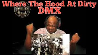 DMX - Where The Hood At Dirty  (Reaction)