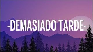 Micro TDH - Demasiado Tarde (Lyrics/Letra) ft. Lenny Tavarez