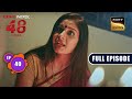 अनुपयोगी | Crime Patrol 48 Hours | Ep 40 | Full Episode | 31 Aug 2023