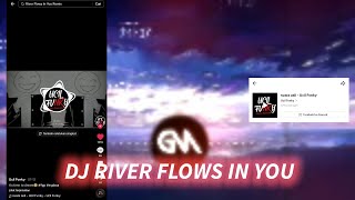 DJ RIVER FLOWS IN YOU X NEW RULES VIRAL TIKTOK