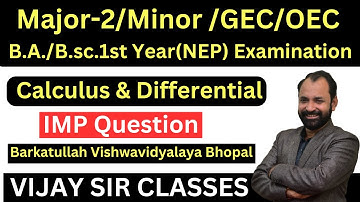 Major-2/Minor /GEC/OEC / B.A./B.sc.1st Year(NEP) Examination imp Question Calculus & Differential Eq