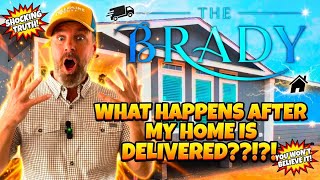 What happens when my New Home is Delivered???