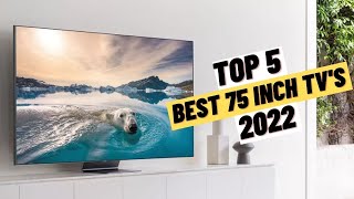 TOP 5 Best 75 Inch TV'S (2022)