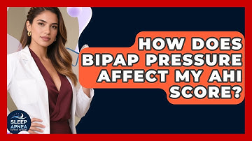 How Does BiPAP Pressure Affect My AHI Score? - Sleep Apnea Support Network