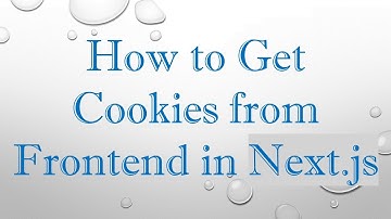 How to Get Cookies from Frontend in Next.js