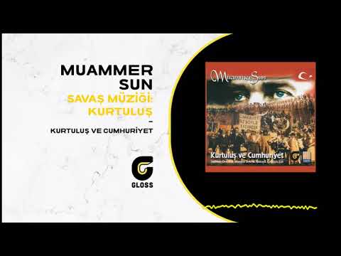 Muammer Sun - Savaş Müziği: Kurtuluş (Kurtuluş ve Cumhuriyet)
