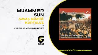 Muammer Sun - Savaş Müziği: Kurtuluş (Kurtuluş ve Cumhuriyet)