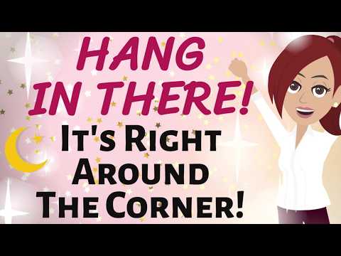Abraham Hicks✨ HANG IN THERE! 🤗 IT'S RIGHT AROUND THE CORNER! 🎉🎉🎉 Law of Attraction