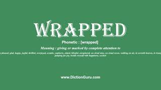wrapped: How to pronounce wrapped with Phonetic and Examples