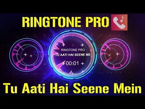 tu-aati-hai-seene-mein-romantic-ringtone-for-mobile-||-ringtone-pro-||-free-ringtone