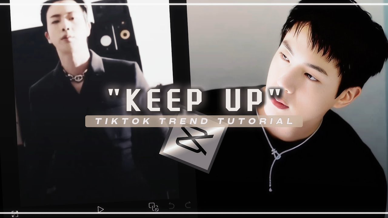 "Keep Up" tiktok trend edit tutorial - capcut - YouTube
