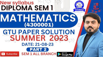 DIPLOMA SEM 1 MATHEMATICS  SUMMER 2023 PAPER SOLUTION || PART 2 || GTU PAPER SOLUTION FOR SEM 1 #gtu