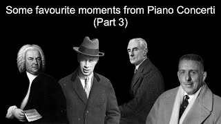 Some favourite moments from Piano Concerti (Part 3)