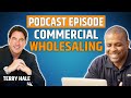 Commercial Wholesaling | Jamel Gibbs and Terry Hale
