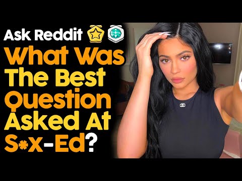 what's-the-best-question-someone-asked-during-s*x-ed?