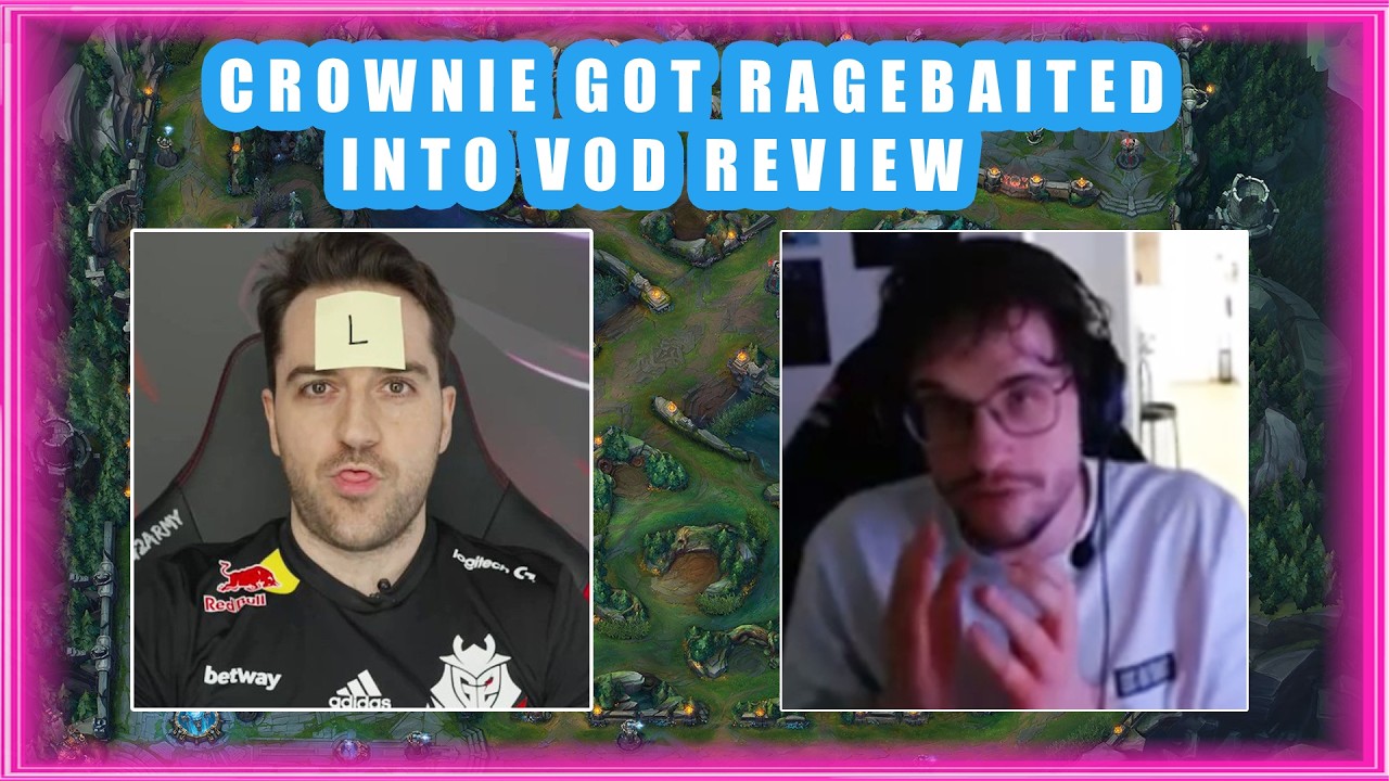 LR Crownie got RAGEBAITED into VOD Review 👀 [CLASSIC]