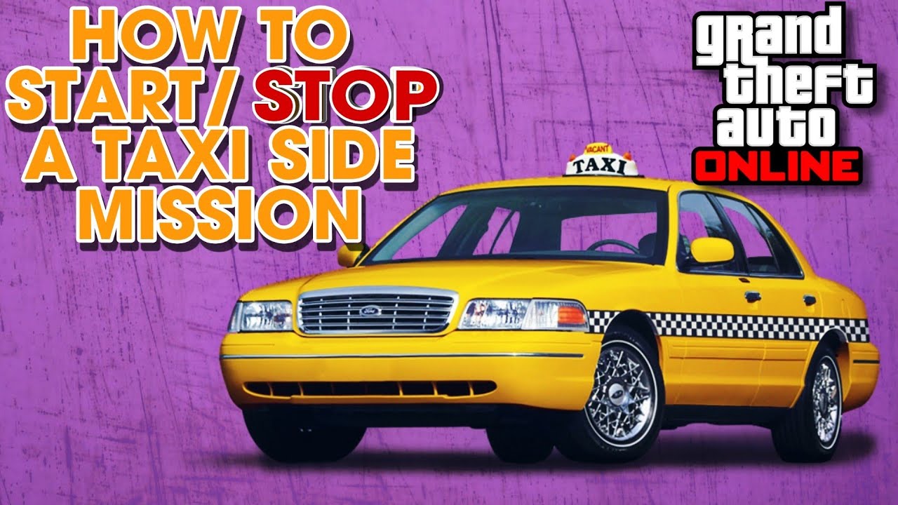 how-to-start-stop-a-taxi-side-mission-in-gta-online-youtube