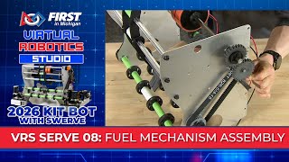 2026 VRS Swerve 08: Fuel Mechanism Assembly